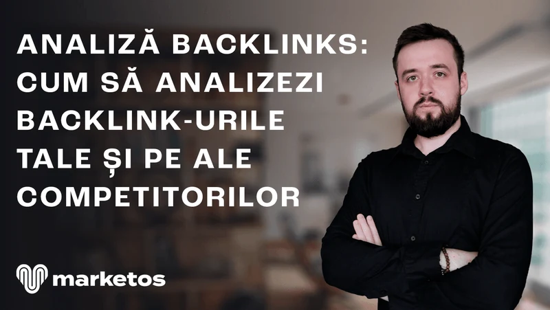 Marian în cămașă neagră, lângă titlul despre analiza backlinkurilor proprii și ale concurenților, pe coperta Marketos