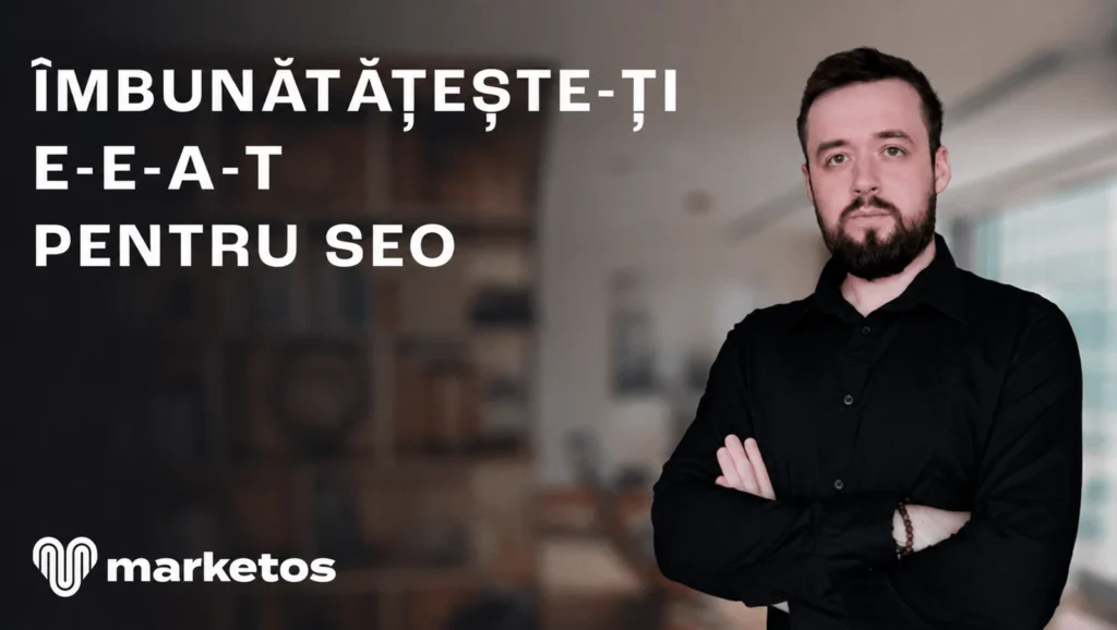 Marian în cămașă neagră, lângă titlul despre îmbunătățirea E-E-A-T pentru SEO, pe coperta Marketos