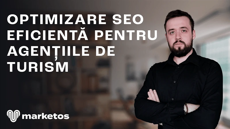Marian lângă titlul „Optimizare SEO eficientă pentru agențiile de turism”, pe coperta Marketos