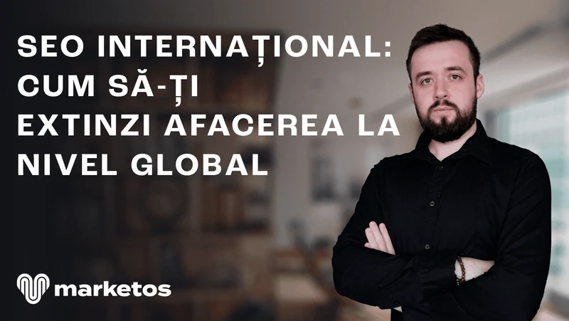 Marian în cămașă neagră, lângă titlul despre SEO internațional și extinderea globală, pe coperta Marketos