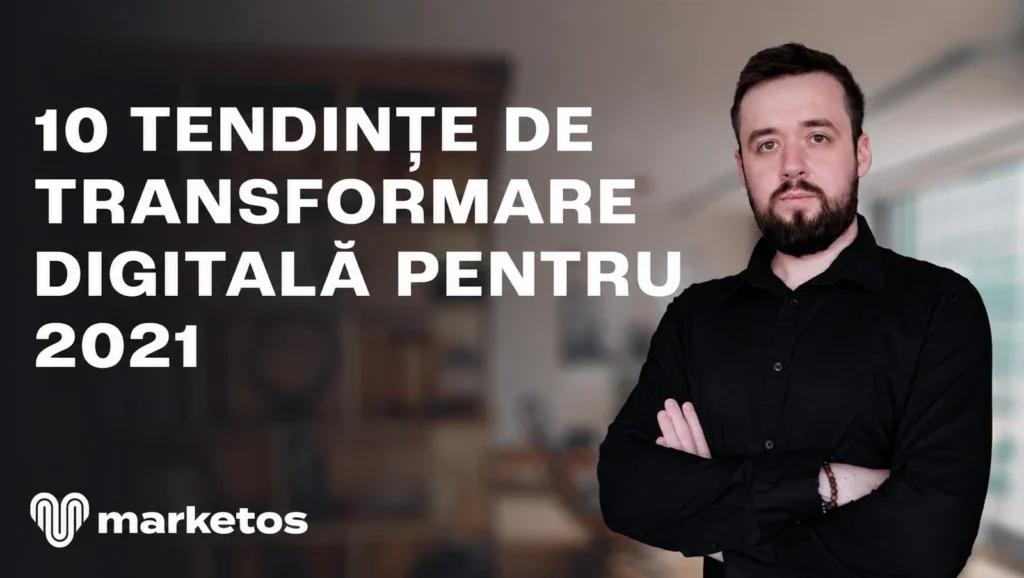 Marian lângă titlul „10 tendințe de transformare digitală pentru 2021”, pe coperta Marketos